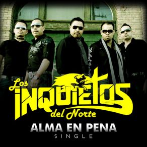 Download track Alma En Pena Los Inquietos Del Norte