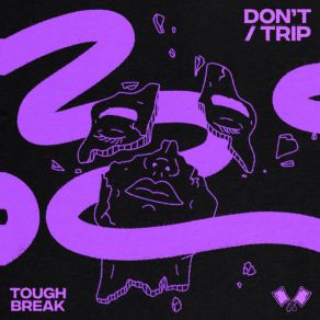 Download track Don't Tough Break