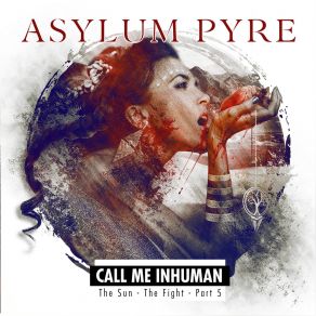 Download track Call Me Inhuman Asylum Pyre