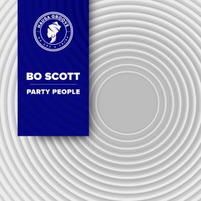 Download track Party People Bo Scott