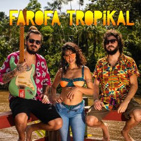 Download track Amor Suado Farofa Tropikal