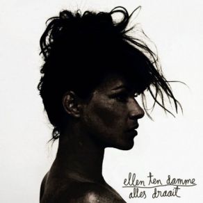 Download track Alles Draait Ellen Ten Damme