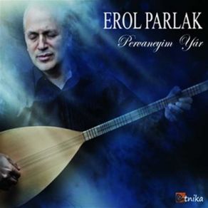 Download track Sevelim Birbirimizi' Erol Parlak