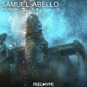 Download track Atlantis (Extended Mix) Samuel Abello