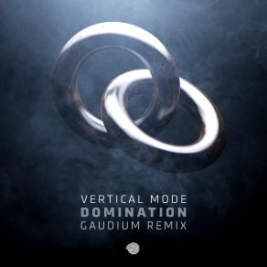 Download track Domination (Gaudium Remix) Vertical Mode