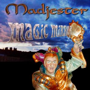 Download track Magic Mirror Madjester