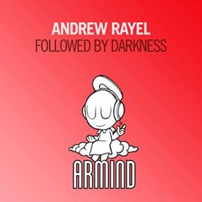 Download track Followed By Darkness (Original Mix) Andrew Rayel