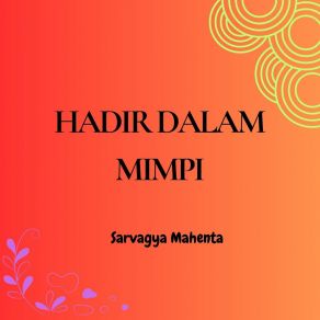 Download track Hadirnya Cintamu Sarvagya Mahenta