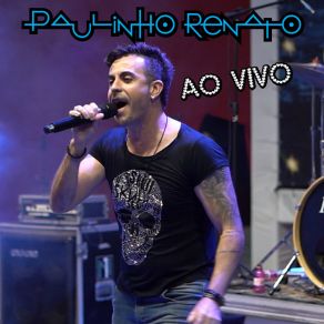 Download track Você Nunca Vai Estar (Ao Vivo) Paulinho Renato