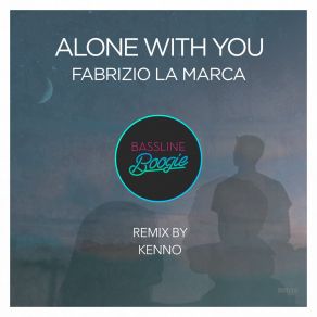 Download track Alone With You Fabrizio La Marca