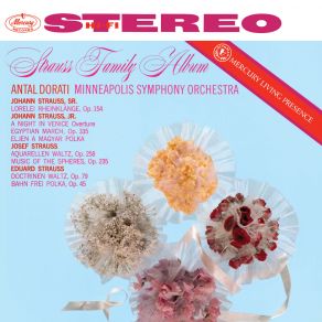 Download track J. Strauss I' Loreley-Rhein-Klänge, Op. 154 Minneapolis Symphony Orchestra, Antal Dorati