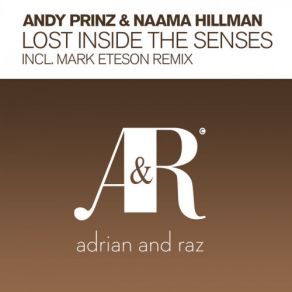 Download track Lost Inside The Senses (Original Mellow Edit) Andy Prinz, Naama Hillman