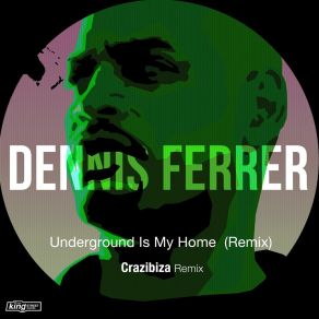 Download track Underground Is My Home (Crazibiza Remix) Tyrone EllisCrazibiza