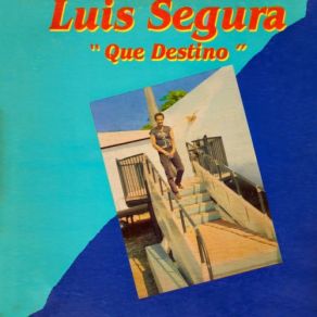 Download track Que Destino Luis Segura