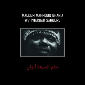 Download track La Allah Dayim Moulenah Pharoah Sanders, Maleem Mahmoud Ghania