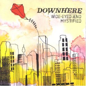 Download track Dying To Know You Downhere