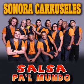 Download track Salsa Pa'l Mundo Sonora Carruseles