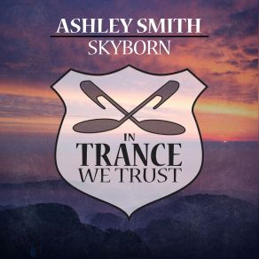 Download track Skyborn (Original Mix) Ashley Smith