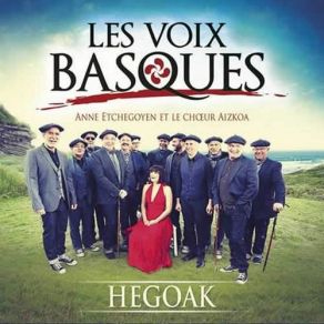 Download track Ongi Etorri (Bienvenue) Anne Etchegoyen, Le Choeur Aizkoa