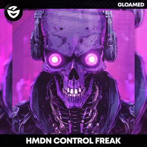 Download track Control Freak (Sped Up) HMDN