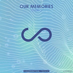 Download track Our Memories (Extended Mix) Ishiro