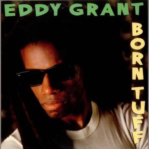 Download track Born Tuff Eddy Grant