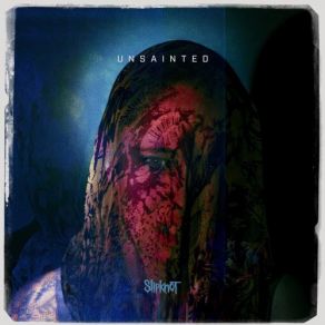 Download track Unsainted Slipknot