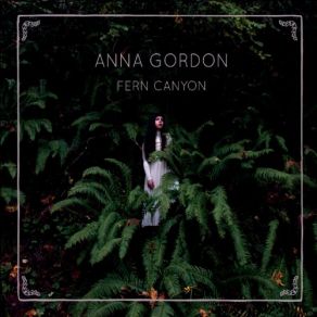 Download track Fern Canyon (Interlude For Cello In C) Anna Gordon
