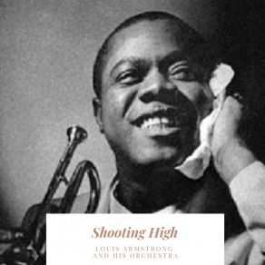 Download track I'm Shooting High Louis Armstrong