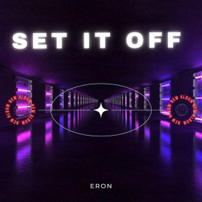 Download track Set It Off (Radio Edit) Eron