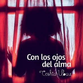 Download track Con Los Ojos Del Alma Ceshia Ubau