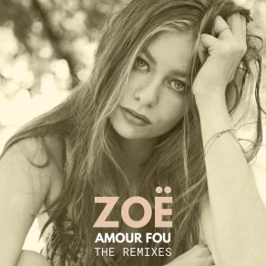 Download track Amour Fou (Prospekt Remix) ZOË