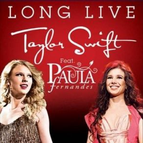 Download track Long Live Paula FernandesTaylor Swift