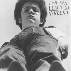 Download track Vincent Car Seat Headrest