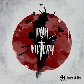 Download track Pain & Victory Heirs Of Fire