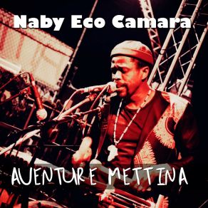 Download track Yamama Lanyi Naby Eco Camara