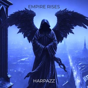 Download track Empire Rises Harpazz