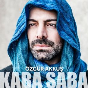 Download track Kaba Saba (Akustik) Özgür Akkuş