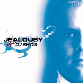 Download track Jealousy (Vocal Mix) Dj Shog