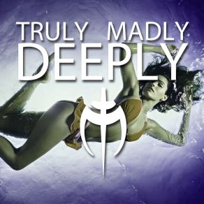 Download track Truly Madly Deeply (Topmodelz Remix) P$ C