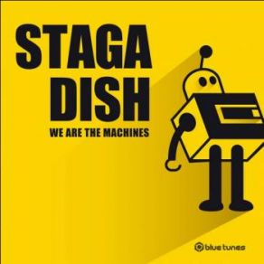 Download track We Are Machines Staga Dish