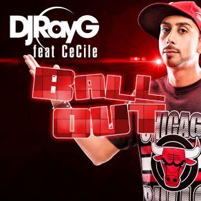 Download track Ball Out Cécile, DJ Rayg