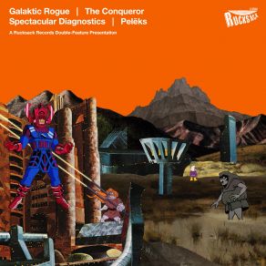 Download track Enter The Conqueror Spectacular Diagnostics, Galaktic Rogue