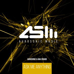 Download track Ask Me Anything (Extended Mix) Ana Criado, Aurosonic