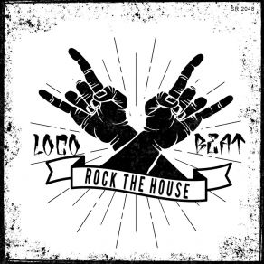 Download track Rock The House (Radio Edit) Loco Beat