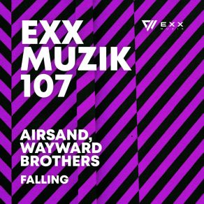 Download track Falling (Original Mix) Wayward Brothers