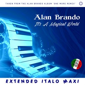 Download track It's A Magical World (Extended Vocal Magical Mix) Alan Brando