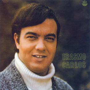 Download track Só Sonho Quando Penso Que Você Sente O Que Eu Sinto Erasmo Carlos