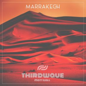 Download track Marrakech (Instrumental Mix) Thirdwave Aka Matt Gall