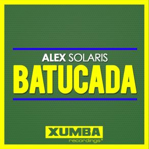 Download track Batucada (Original Mix) Alex Solaris